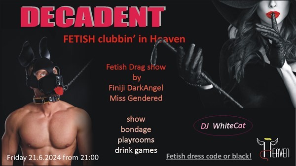 Decadent - Fetish clubbing in Heaven - 2024-06-21T21:00 - Heaven Club, Praha